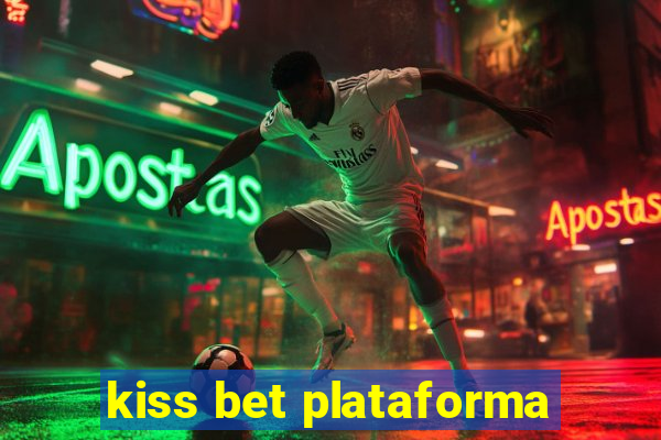 kiss bet plataforma